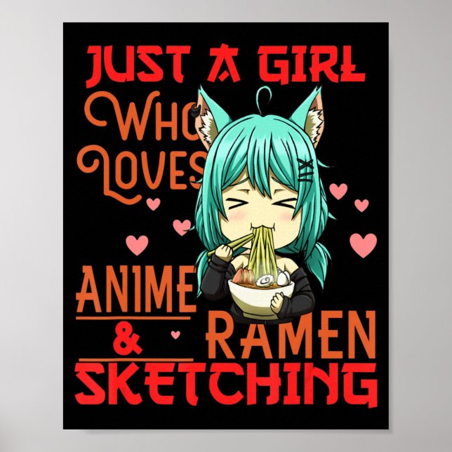 Just A Girl Who Loves Anime and Ramen Sketching Ja Poster (Front)