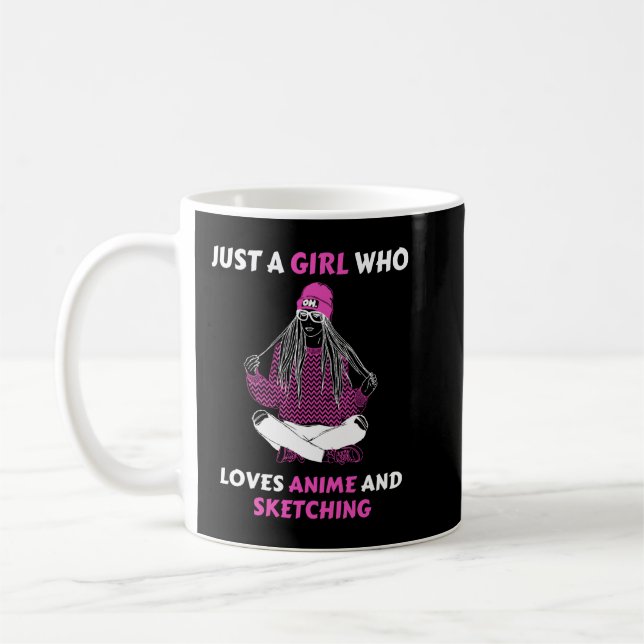 Just A Girl Who Loves Anime And Sketching Coffee Mug (Left)