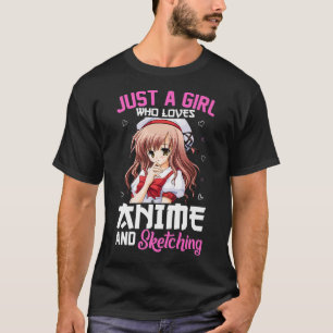 Just A Girl Who Loves Anime and Sketching Drawing  T-Shirt