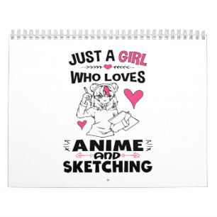 Just A Girl Who Loves Anime and Sketching Girls Calendar