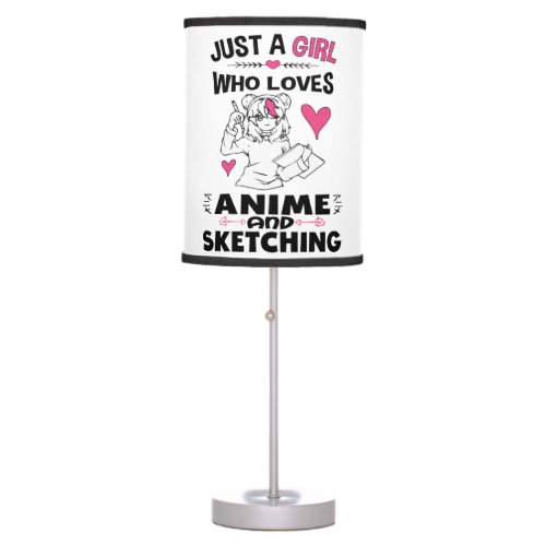 Just A Girl Who Loves Anime and Sketching Girls Table Lamp