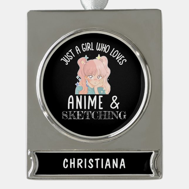 Just a girl who loves Anime And Sketching Silver Plated Banner Ornament (Front)