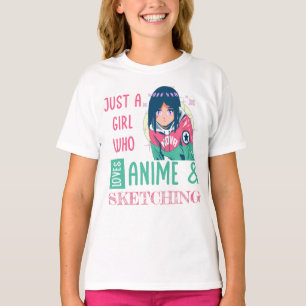 Just a girl who loves anime and sketching T-Shirt