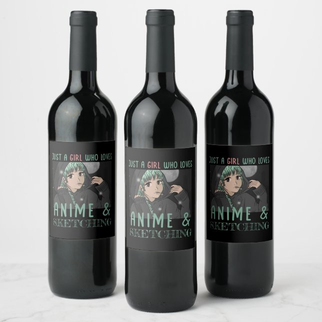 Just a girl who loves Anime And Sketching Wine Label (Bottles)