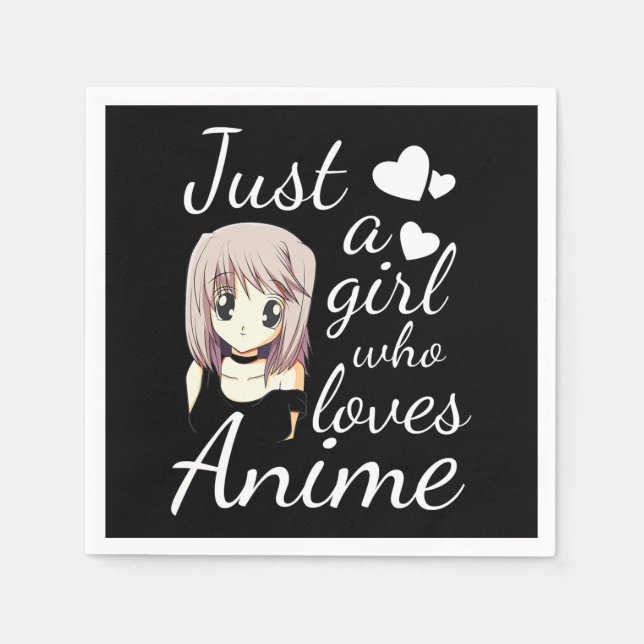 just a girl who loves anime cute cosplay out napkins (Front)