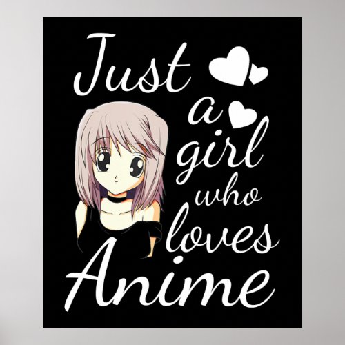 just a girl who loves anime cute cosplay out poster