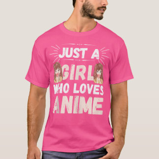 Just A Girl Who Loves Anime Girls Anime Ramen And T-Shirt