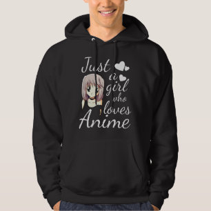 Just a Girl Who Loves Anime Hoodie