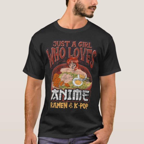 Just A Girl Who Loves Anime Ramen And Kpop Japanes T_Shirt