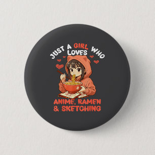 Just A Girl Who Loves Anime Ramen And Sketching Ja Button