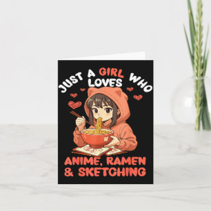 Just A Girl Who Loves Anime Ramen And Sketching Ja Card