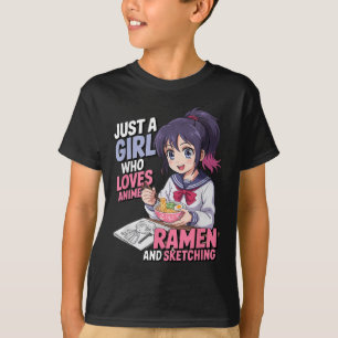 Just A Girl Who Loves Anime Ramen And Sketching T-Shirt