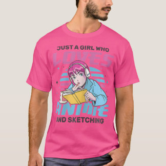 Just A Girl Who Loves Anime  Sketching Comic Drawi T-Shirt