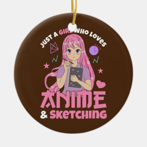 Just A Girl Who Loves Anime  Sketching Women Ceramic Ornament