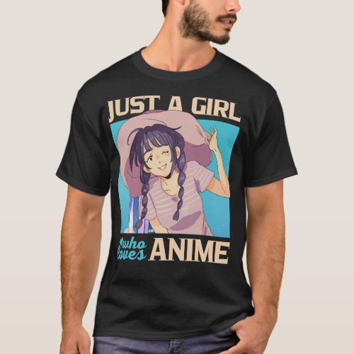 Just A Girl Who Loves Anime T_Shirt