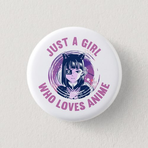 Just A Girl Who Loves Anime T_Shirt Button