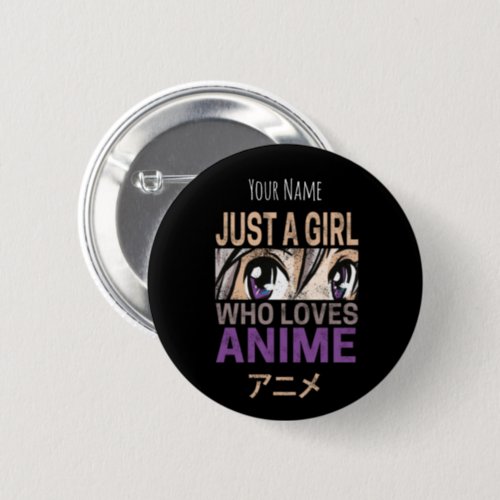 Just a Girl Who Loves Anime Vintage Manga Kawaii Button