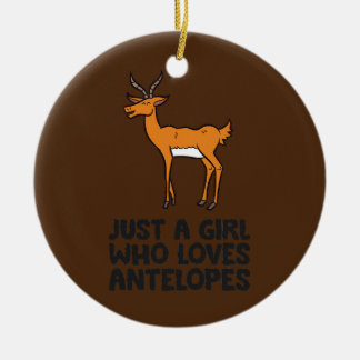 Just a Girl Who Loves Antelopes Ceramic Ornament