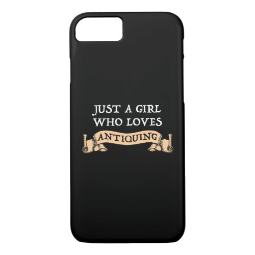 Just A Girl Who Loves Antiquing iPhone 87 Case