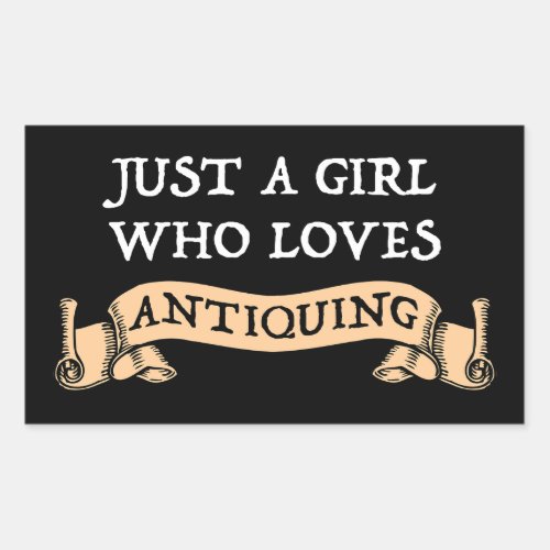 Just A Girl Who Loves Antiquing Rectangular Sticker