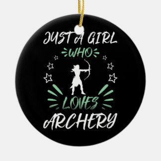 Just A Girl Who Loves Archery Ceramic Ornament