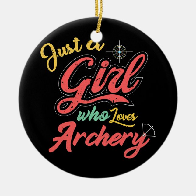 Just A Girl Who Loves Archery Gift Women Girls Ceramic Ornament (Front)