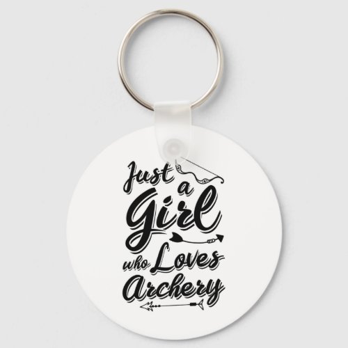 Just A Girl Who Loves Archery Keychain