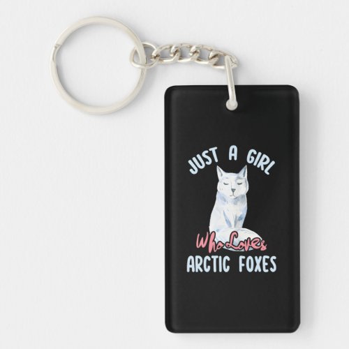 Just a Girl Who Loves Arctic Foxes Beautiful Fox Keychain