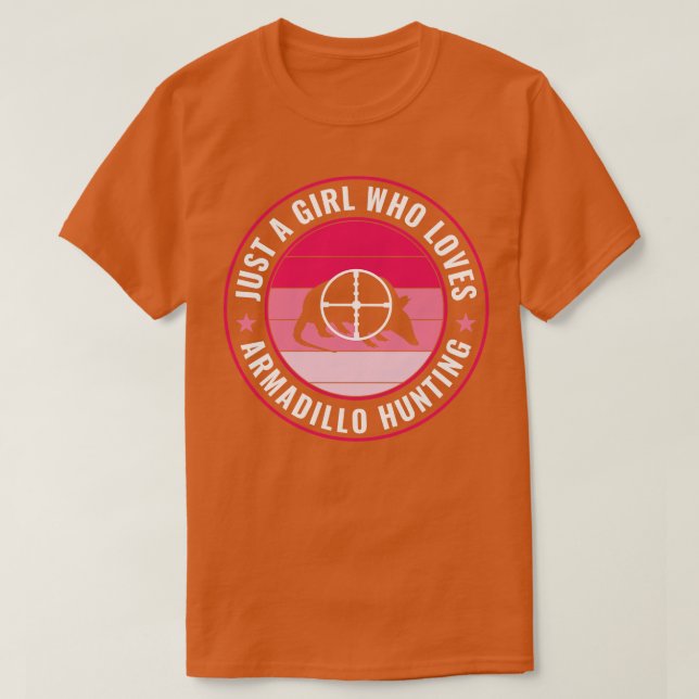 Just a Girl Who Loves Armadillo Hunting Armadillo  T-Shirt (Design Front)