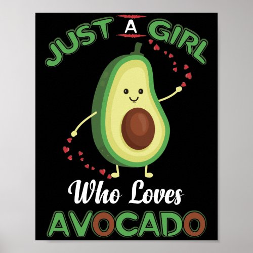 Just A Girl Who Loves Avocado For Avocado Girl Poster