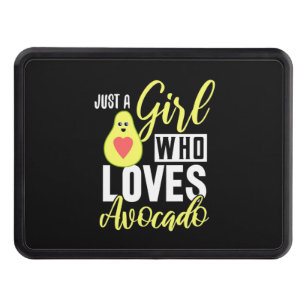 Just A Girl Who Loves Avocado Hitch Cover