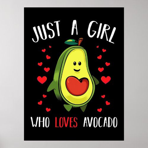 Just A Girl Who Loves Avocado Poster
