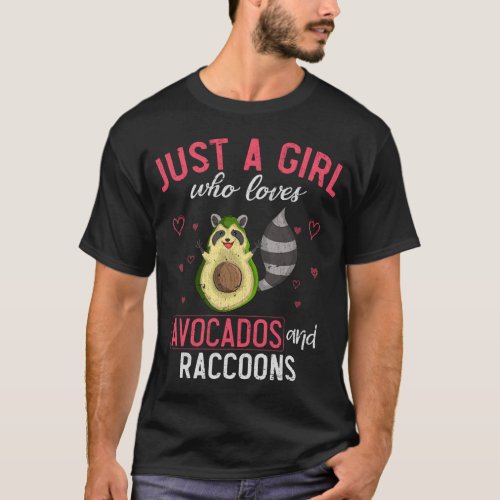 Just A Girl Who Loves Avocados And Raccoons Cute R T_Shirt