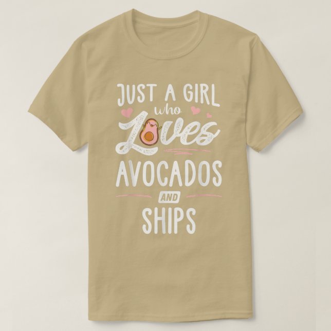 Just A Girl Who Loves Avocados And Ships Gift Wome T-Shirt (Design Front)