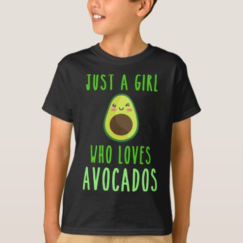 Just A Girl Who Loves Avocados Fruit Healthy Livin T_Shirt