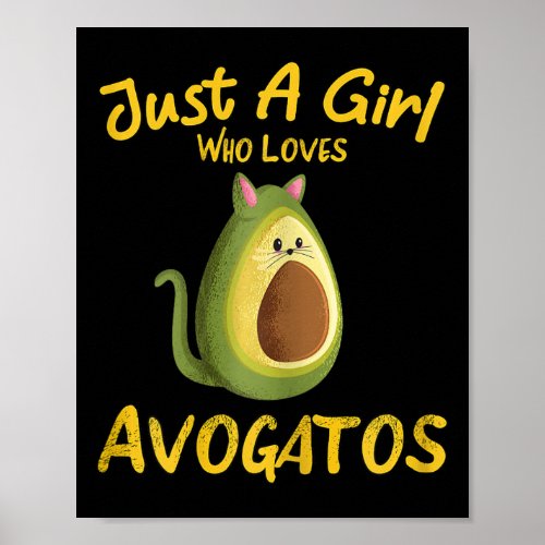 Just A Girl Who Loves Avogatos Avocado Cat Vegan  Poster