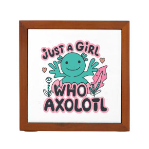 just a girl who loves Axolotl Desk Organizer