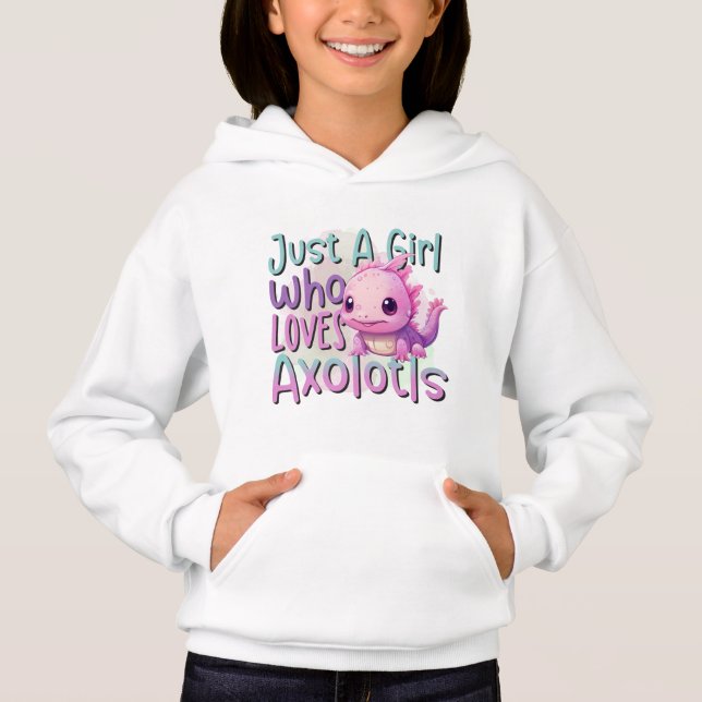 Just A Girl Who Loves Axolotl Hoodie (Front)