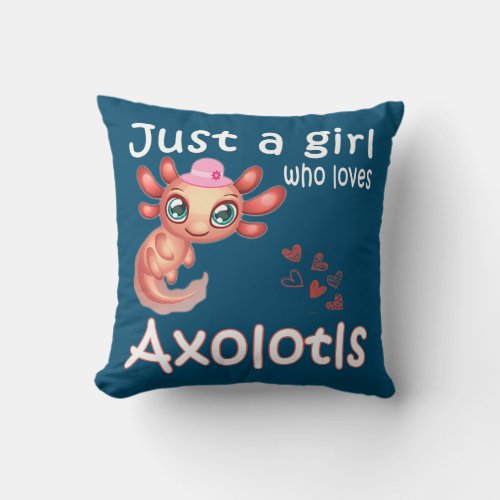 Just A Girl Who Loves Axolotls Axolotl Lovers Throw Pillow