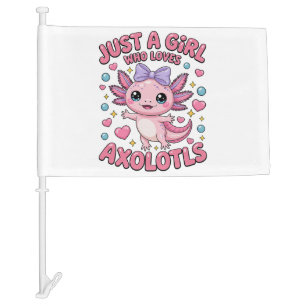 Just A Girl Who Loves Axolotls Car Flag