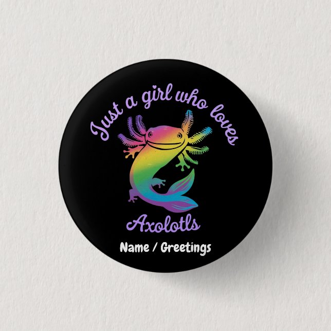 Just a Girl Who Loves Axolotls Cute Customizable Button (Front)