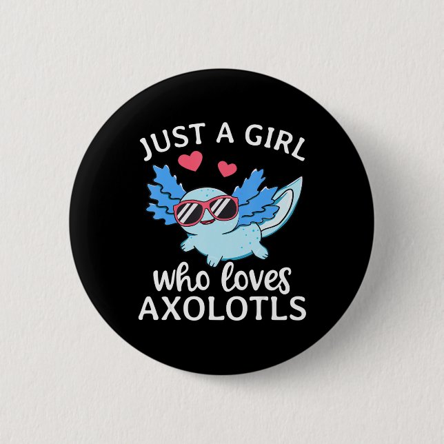 Just A Girl Who Loves Axolotls Cute Kawaii Anime A Button (Front)