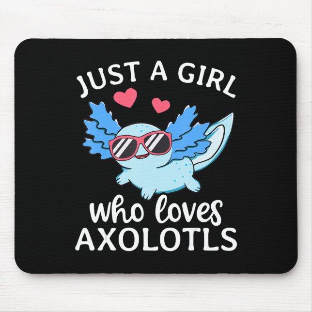 Just A Girl Who Loves Axolotls Cute Kawaii Anime A Mouse Pad (Front)