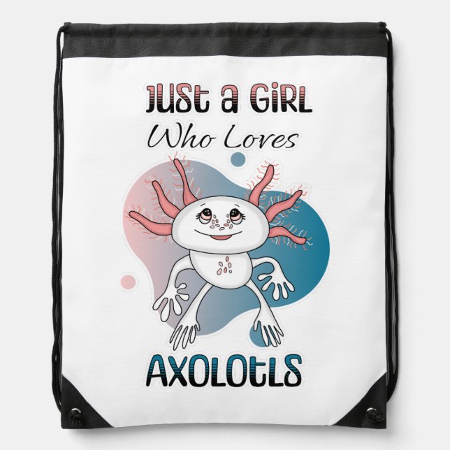Just a Girl who Loves Axolotls Drawstring Bag (Front)