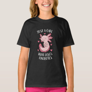 Just a Girl Who Loves Axolotls Funny Axolotl Girl T-Shirt