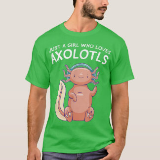 Just a Girl who Loves Axolotls Kawaii Cute Anime A T-Shirt