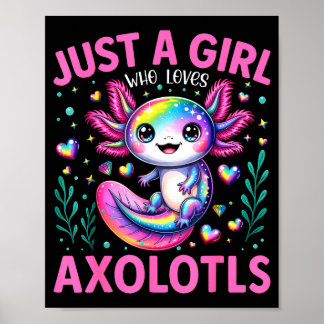 Just A Girl Who Loves Axolotls Kawaii Kids Girls Poster