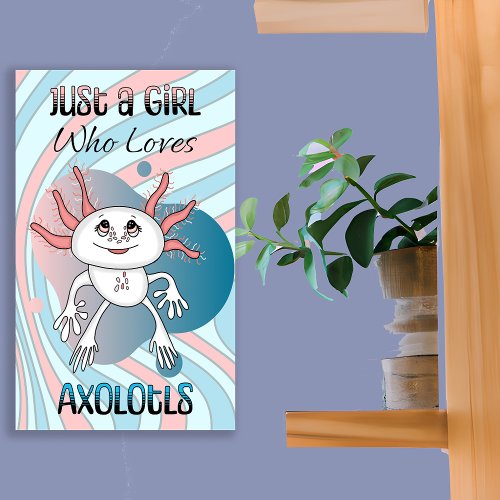 Just a Girl Who Loves Axolotls  Metal Print