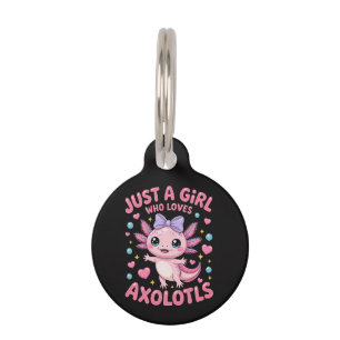 Just A Girl Who Loves Axolotls Pet ID Tag