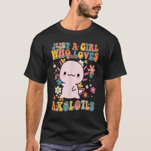 Just A Girl Who Loves Axolotls Retro Groovy Axolot T-Shirt